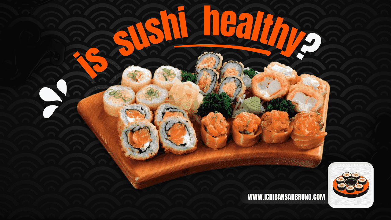 Is Sushi Healthy